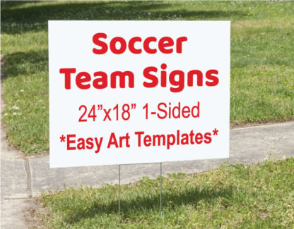 24″x18″ Soccer Yard Signs – 1 Sided